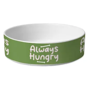 Always Hungry Pet Bowl - Funny Dog Bowl - Best Design Pet Food Bowl