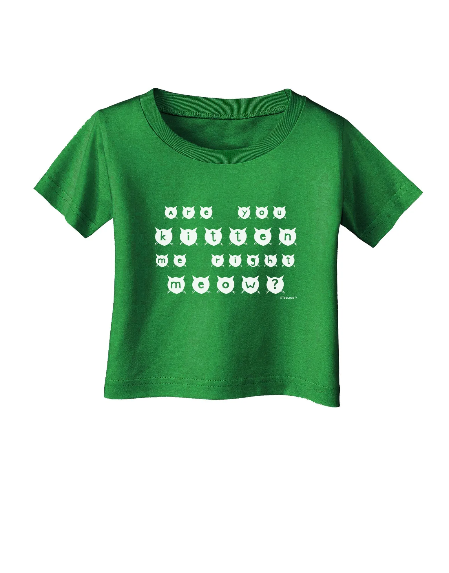 Are You Kitten Me Right Meow Cats Infant T-Shirt Dark