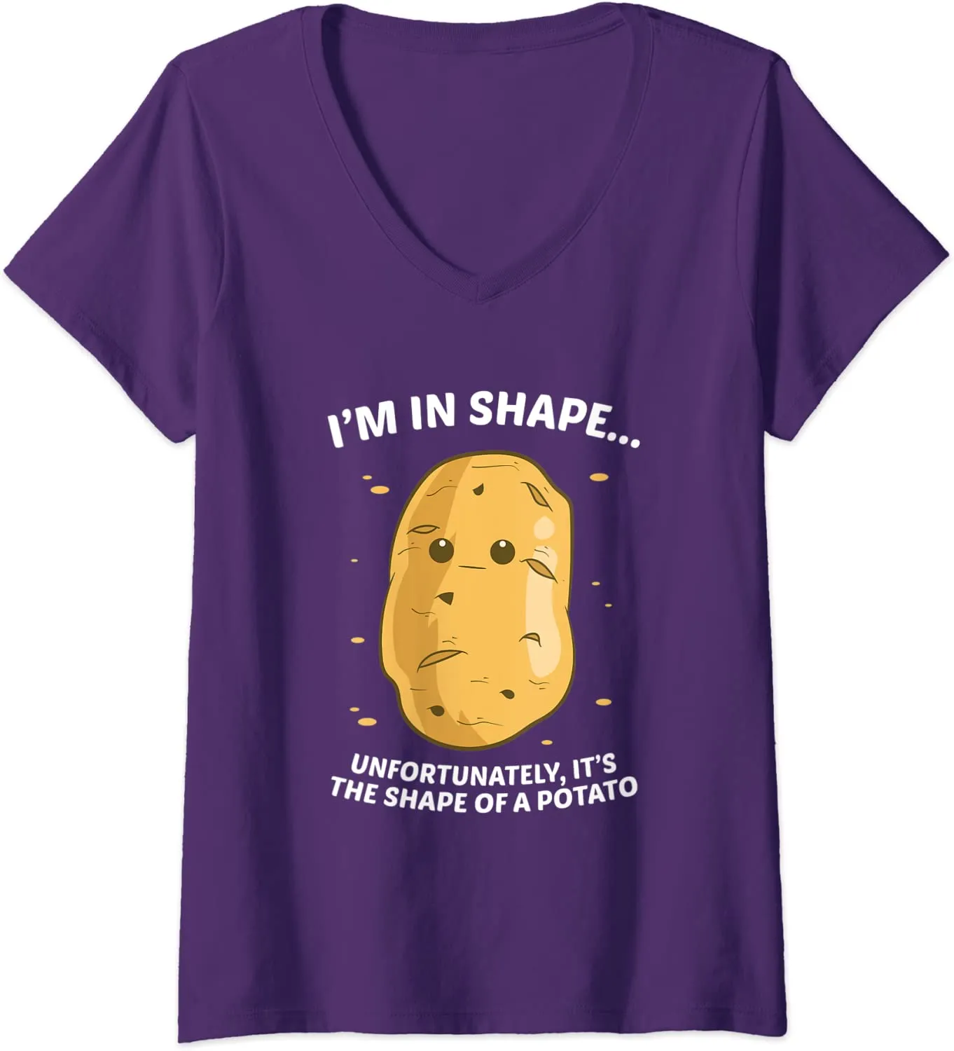 I'm In Shape Unfortunately It's The Shape Of a Potato V-Neck T-Shirt