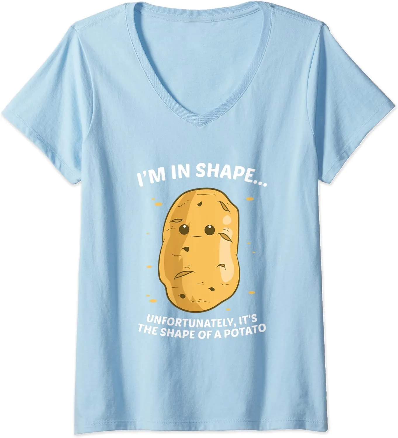 I'm In Shape Unfortunately It's The Shape Of a Potato V-Neck T-Shirt